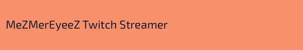 MeZMerEyeeZ Twitch Streamer